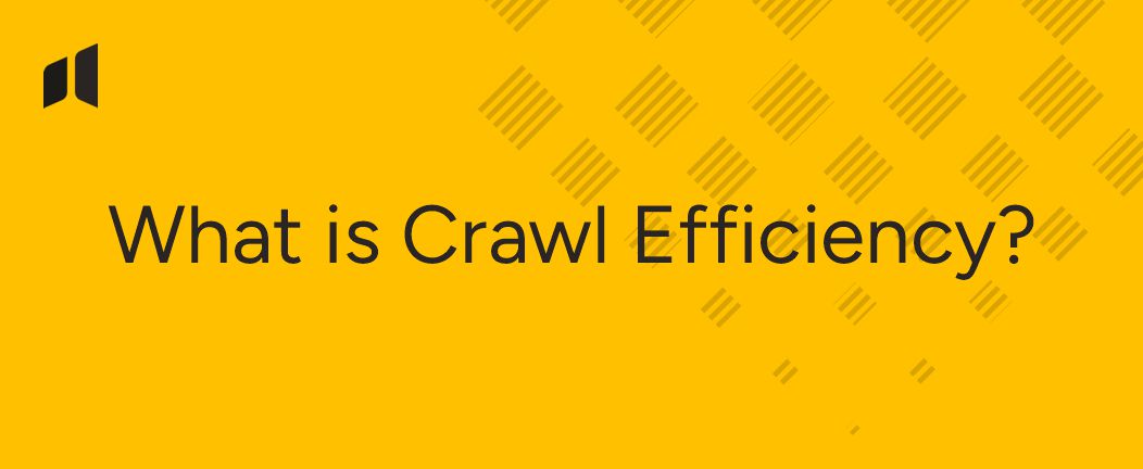 Search engine crawler accessing website pages for crawl efficiency